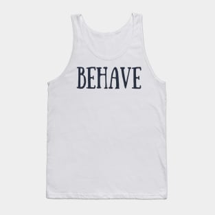 Behave Typography Inspirational Word Retro Black Tank Top